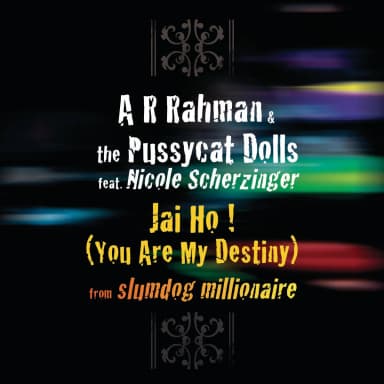 Jai Ho (You Are My Destiny) Featuring The Pussycat Dolls