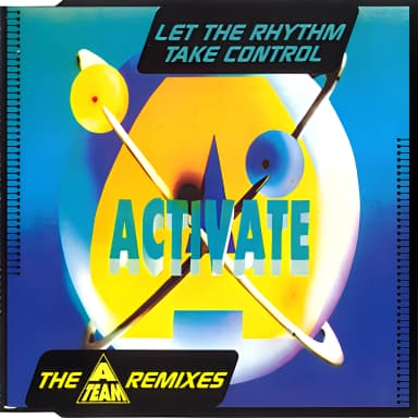 Let The Rhythm Take Control (A-Team Remixes)
