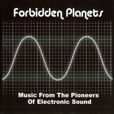 Forbidden Planets - Music From The Pioneers Of Electronic Sound (CD2)