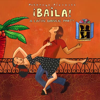 Putumayo Presents - Baila! - A Latin Dance Party