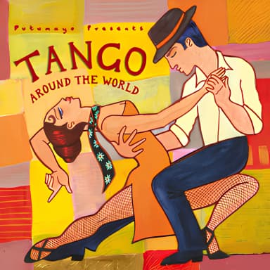 Putumayo Presents - Tango Around The World