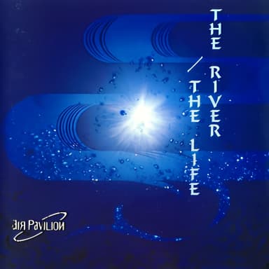 The River/the Life