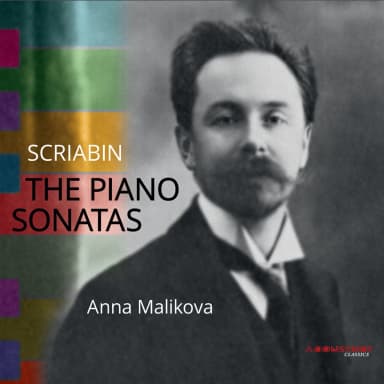 The Piano Sonatas (Anna Malikova)