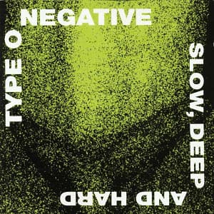 Slow, Deep And Hard