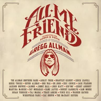 All My Friends: Celebrating The Songs & Voice Of Gregg Allman 