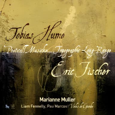 Tobias Hume & Eric Fischer (Marianne Muller)