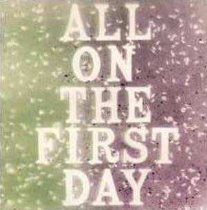 All On The First Day