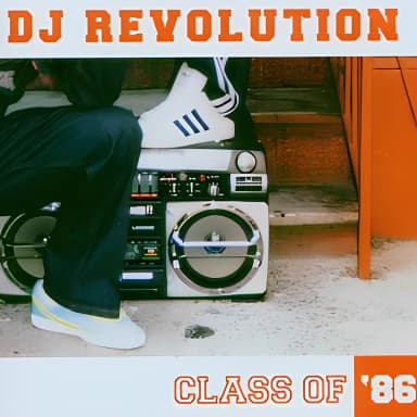 Dj Revolution - Class Of '86