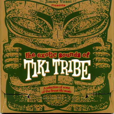 Jimmy Virani Presents The Exotic Sounds Of Tiki Tribe