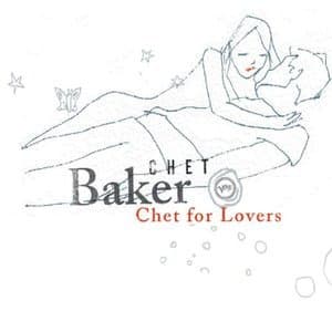 Chet For Lovers