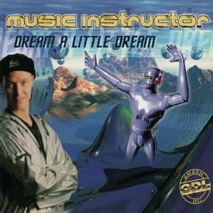 Dream A Little Dream