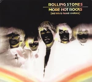 More Hot Rocks (Big Hits & Fazed Cookies)