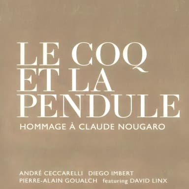 Le Coq Et La Pendule (hommage A Claude Nougaro)