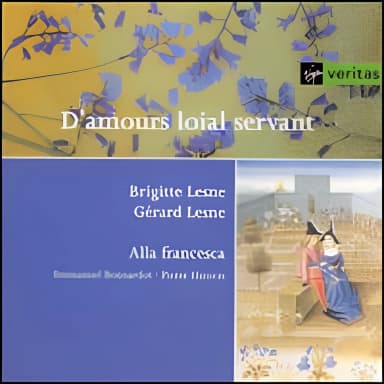 D'amours Loial Servant: Chansons D'amour Francaises Et Italiennes Des Xive Et Xve Siecles