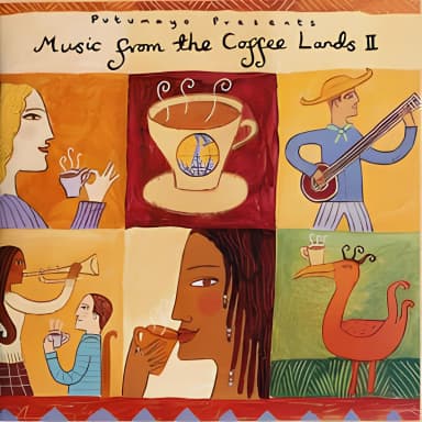 Putumayo Presents: Music From The Coffee Lands II
