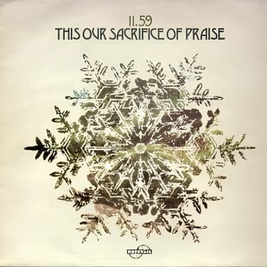This Our Sacrifice Of Praise