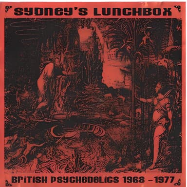 Sydney's Lunchbox British Psychedelics 1968-1977