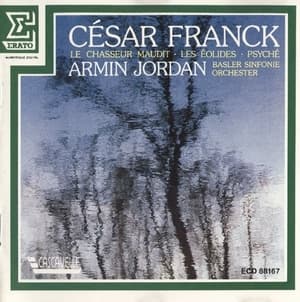 Franck - Le Chausseur Maudit, Les Eolides, Psyche - Jordan
