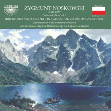 Noskowski - Orchestral Works (Vol. 1)