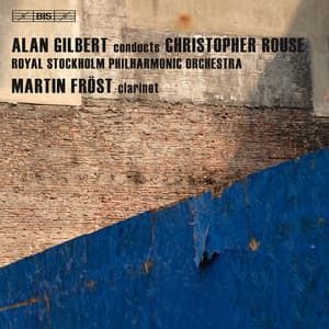 Rouse - Iscariot; Clarinet Concerto; Symphony No.1