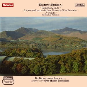 Rubbra: Symphony No. 10, Improvisations, & Rvw Tribute