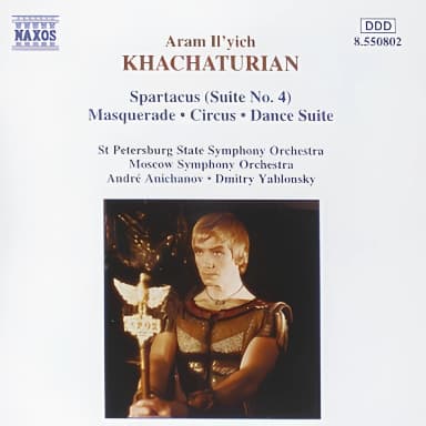 Khachaturian- Spartacus (suite No. 4); Maquerade; Circus; Dance Suite