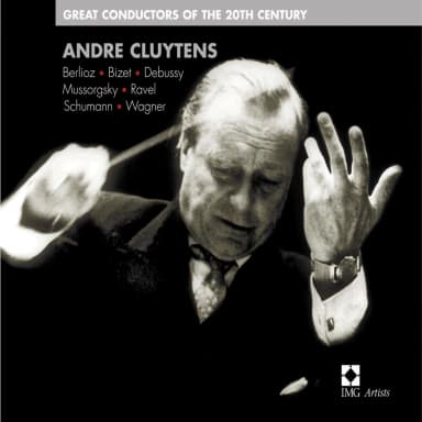 Great Conductors Of The 20th Century. Volume 6: Andre Cluytens