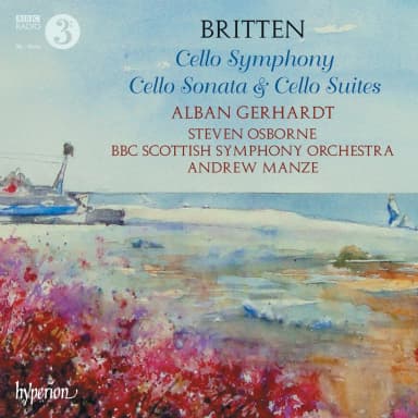 Britten - Cello Symphony; Cello Sonata & Cello Suites