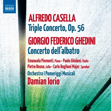 Casella: Triple Concerto, Ghedini: Concerto Dell'albatro