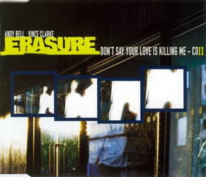 Don't Say Your Love Is Killing Me. Remixes