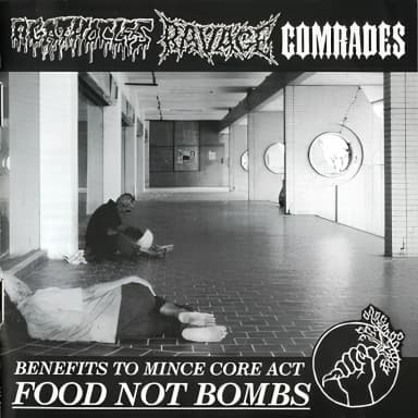 Agathocles & Ravage & Comarades - Food Not Bombs