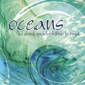 Oceans: The String Quartet Tribute To Enya