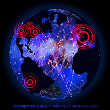 Die Welt ist Klang: A Tribute to Pete Namlook, part 1