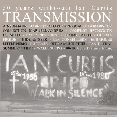 Transmission - 30 Years With(out) Ian Curtis