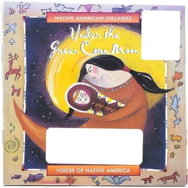 Under The Green Corn Moon (Native American Lullabies)