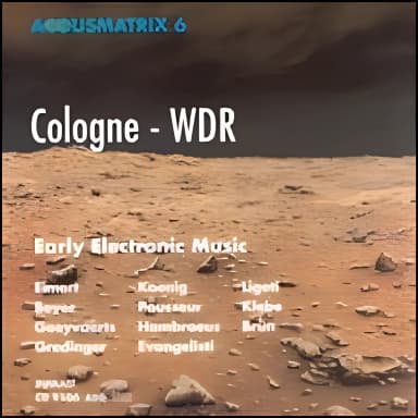 Cologne-WDR Early Electronic Music