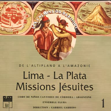 Baroque Musical De L'altiplano а L'amazonie (g.garrido, E.elyma)