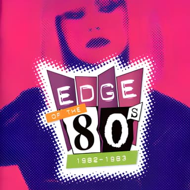 Edge Of The 80's (1982-1983)