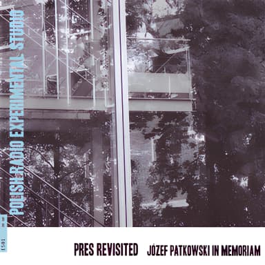 Pres Revisited - Jozef Patkowski In Memoriam