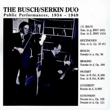 The Busch /Serkin Duo- Public Performances 1934-49
