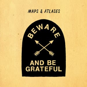 Beware And Be Grateful
