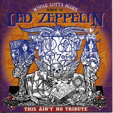 Whole Lotta Blues - Songs Of Led Zeppelin