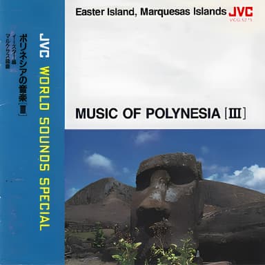 Music Of Polynesia Vol.III - Easter Island, Marquesas Islands