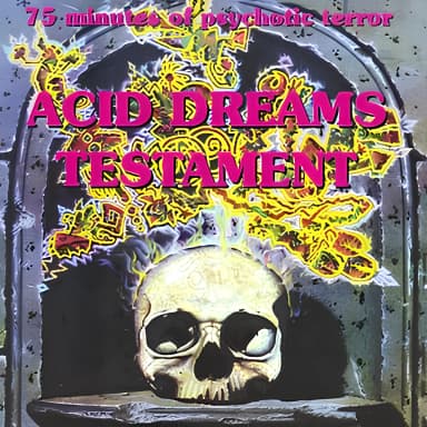 Acid Dreams Testament (75 Minutes Of Psychotic Terror)