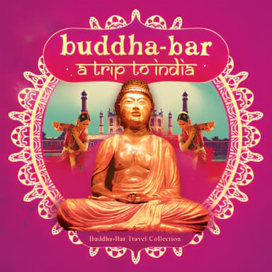Buddha-Bar - Buddha-Bar: Trip To India