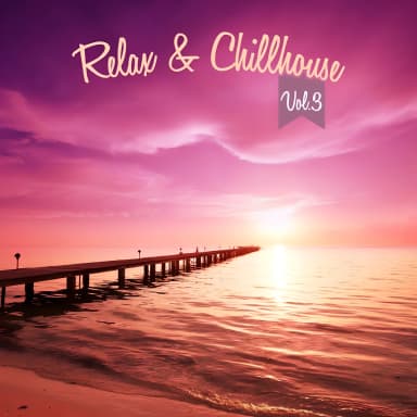 Relax & Chillhouse, Vol. 3