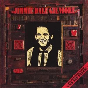 Jimmy Dale Gilmore (1989) & Fair and Square (1988) [2in1]