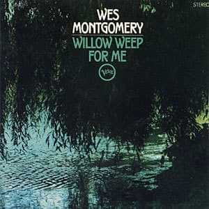 Willow Weep For Me