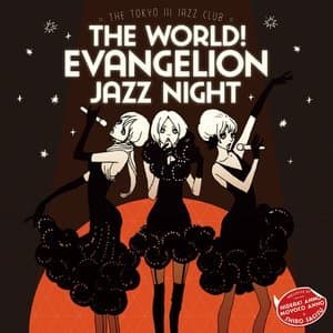 The World! Evangelion Jazz Night - The Tokyo III Jazz Club