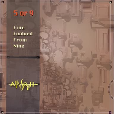 5 Or 9 - Five Evolved From Nine